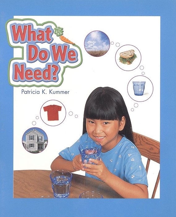 What Do We Need? - Leveled Reader Grade-..