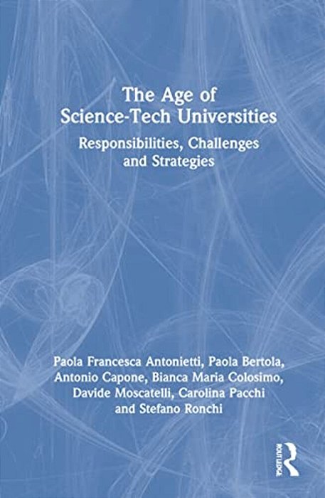 The Age Of Science-Tech Universities: Responsibilities, Challenges And Strategies-..