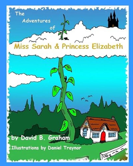 The Adventures Of Miss Sarah & Princess Elizabeth-..