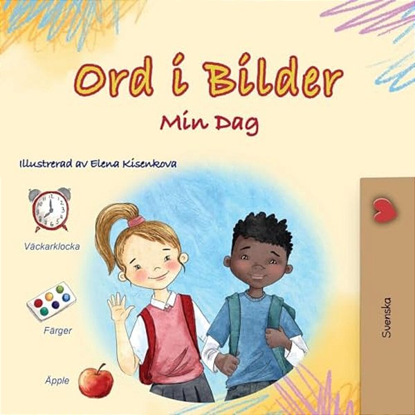 Words In Pictures - My Day (Swedish Children's Book)-..