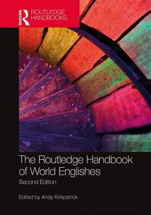 The Routledge Handbook Of World Englishes-..