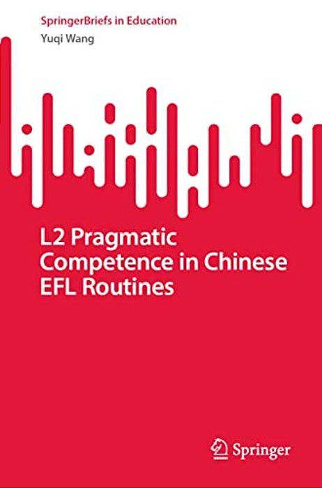 L2 Pragmatic Competence In Chinese Efl Routines-..