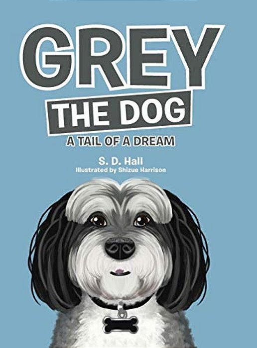 Grey The Dog: A Tail Of A Dream-..