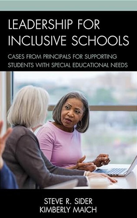 Leadership For Inclusive Schools: Cases From Principals For Supporting Students With Special Educational Needs-..