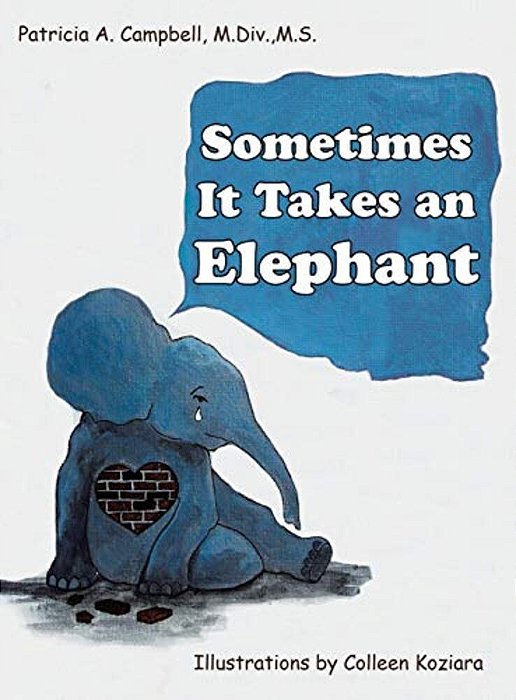 Sometimes It Takes An Elephant-..