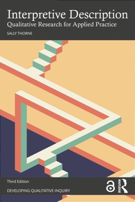 Interpretive Description: Qualitative Research For Applied Practice-..