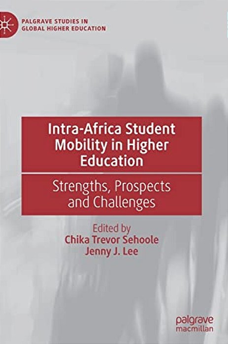 Intra-Africa Student Mobility In Higher Education: Strengths, Prospects And Challenges-..