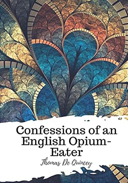 Confessions Of An English Opium-Eater-..