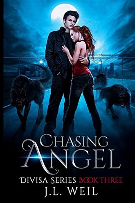 Chasing Angel: A Divisa Novel, Book 3-..