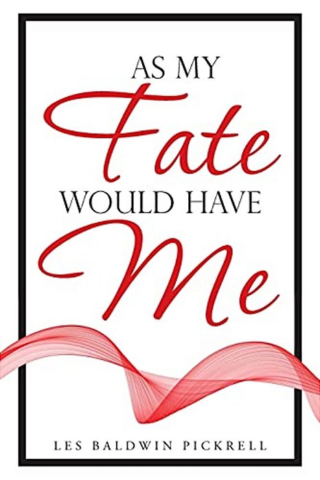 As My Fate Would Have Me-..