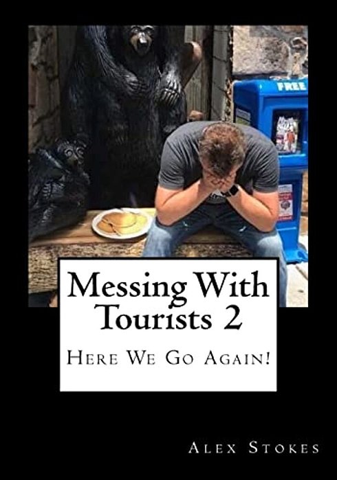 Messing With Tourists 2: Here We Go Again!-..