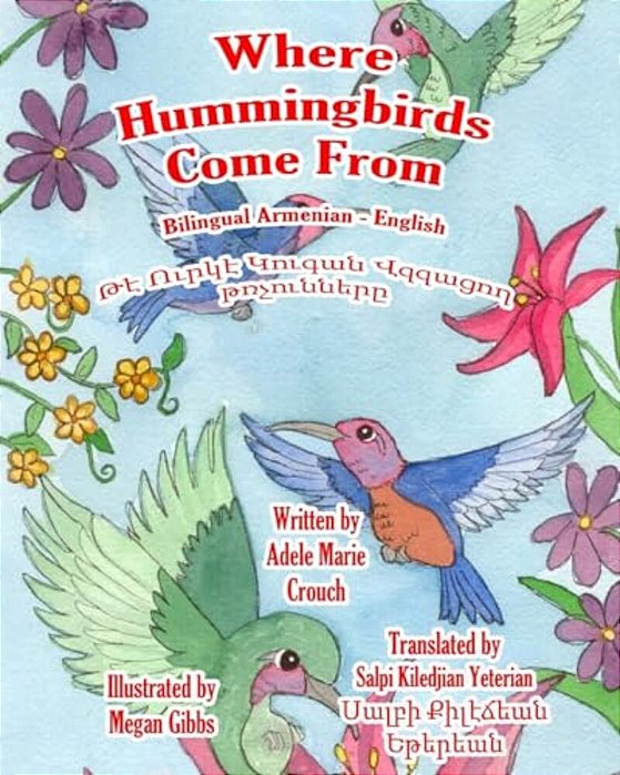 Where Hummingbirds Come From Bilingual Armenian English-..
