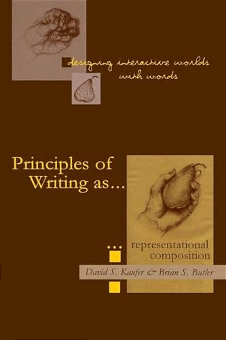Designing Interactive Worlds With Words: Principles Of Writing As Representational Composition-..