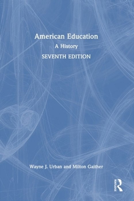 American Education: A History-..