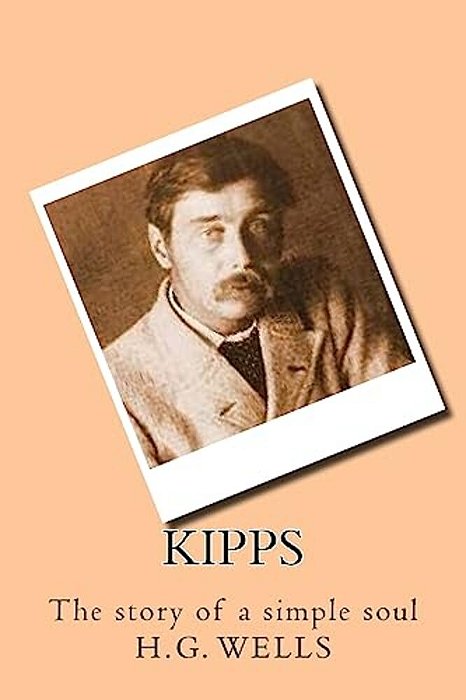 Kipps: The Story Of A Simple Soul-..