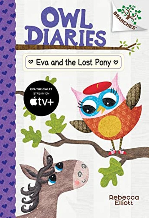 Eva And The Lost Pony: A Branches Book (Owl Diaries #8): Volume 8-..