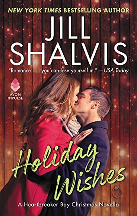Holiday Wishes: A Heartbreaker Bay Christmas Novella-..