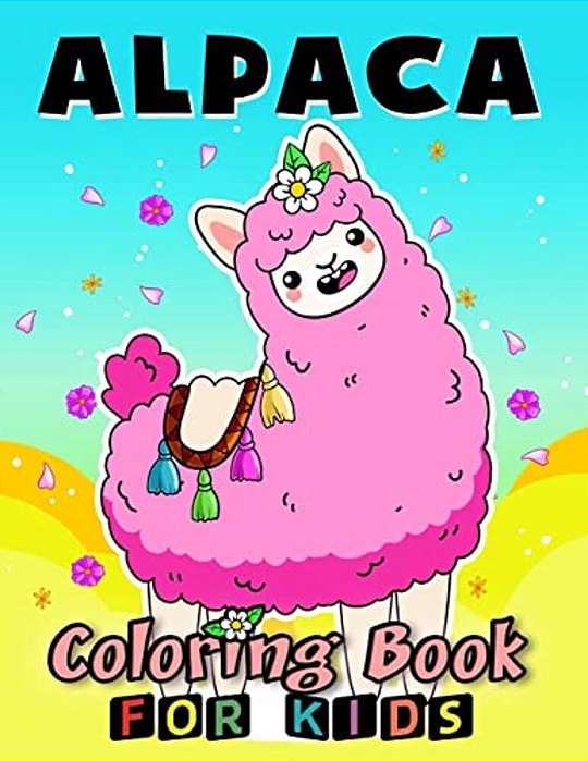 Alpaca Coloring Book For Kids: Coloring Book Easy, Fun, Beautiful Coloring Pages-..