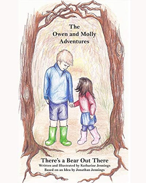 There's A Bear Out There: The Owen And Molly Adventures-..