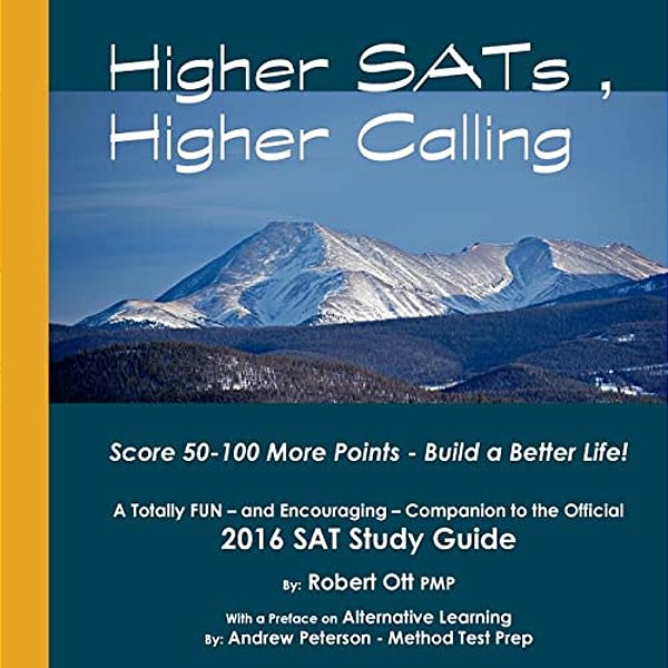 Higher Sats, Higher Calling: A Totally Fun Companion To The Official 2016 Sat Study Guide-..