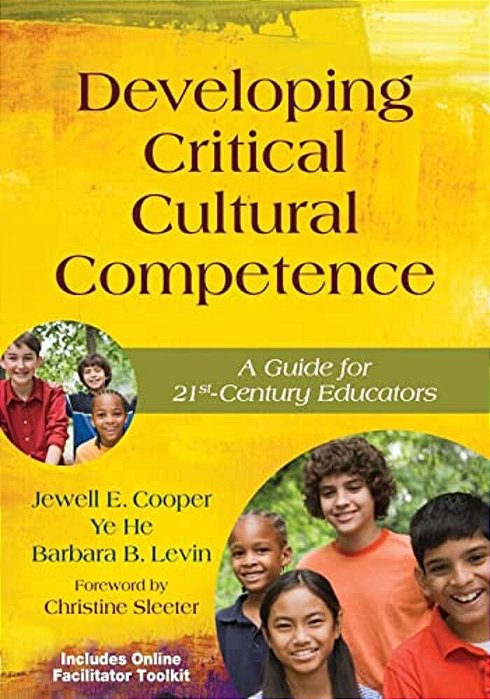 Developing Critical Cultural Competence: A Guide For 21St-Century Educators-..