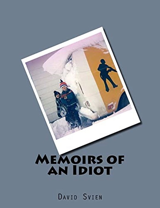 Memoirs Of An Idiot-..