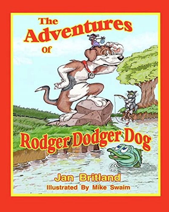 The Adventures Of Rodger Dodger Dog: First Adventure-..