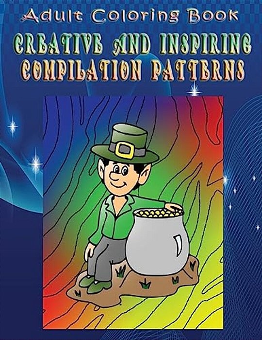 Adult Coloring Book Creative And Inspiring Compilation Patterns: Mandala Coloring Book-..