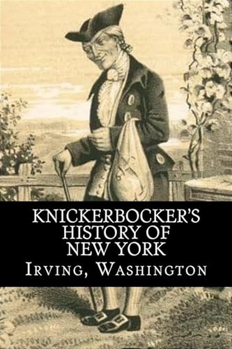 Knickerbocker's History Of New York-..