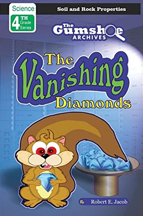 The Gumshoe Archives, Case# 4-3-2110: The Vanishing Diamonds - Level 2 Reader-..