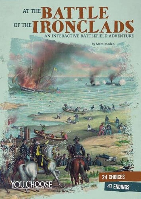 At The Battle Of The Ironclads: An Interactive Battlefield Adventure-..