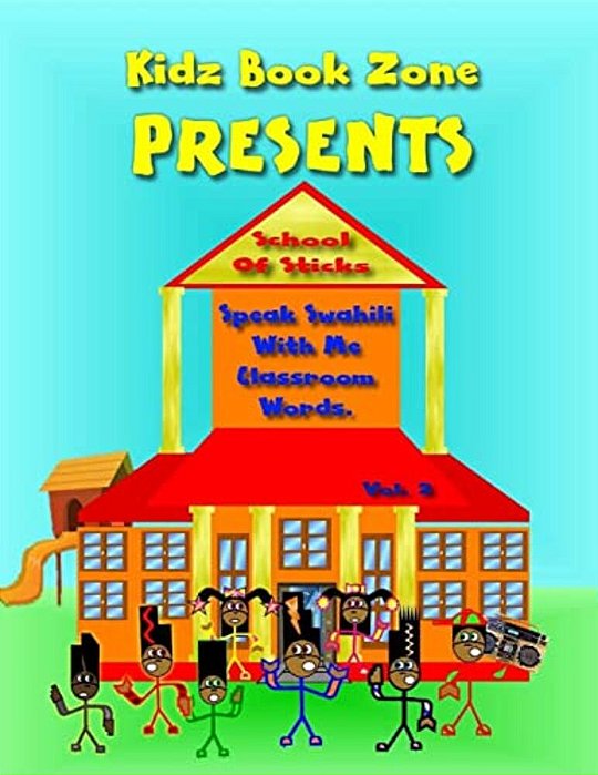 School Of Sticks: Speak Swahili With Me Classroom Words-..