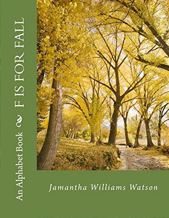 F Is For Fall: An Alphabet Book-..