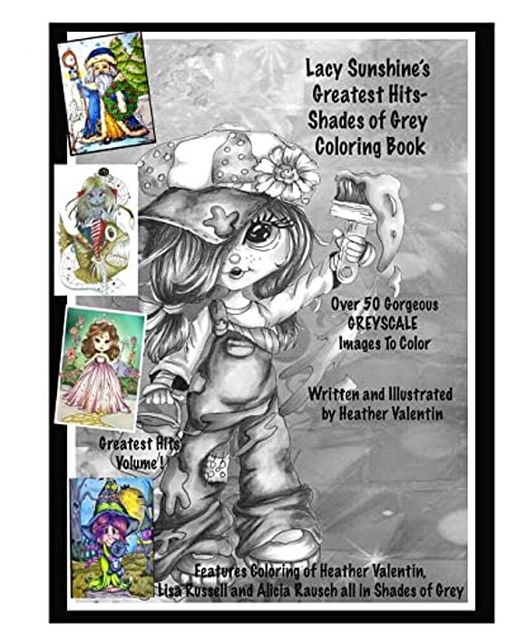 Lacy Sunshine's Greatest Hits - Shades Of Grey Coloring Book: Adult Coloring Book With Over 50 Best Greyscale Coloring Pages Enchanting Magical-..