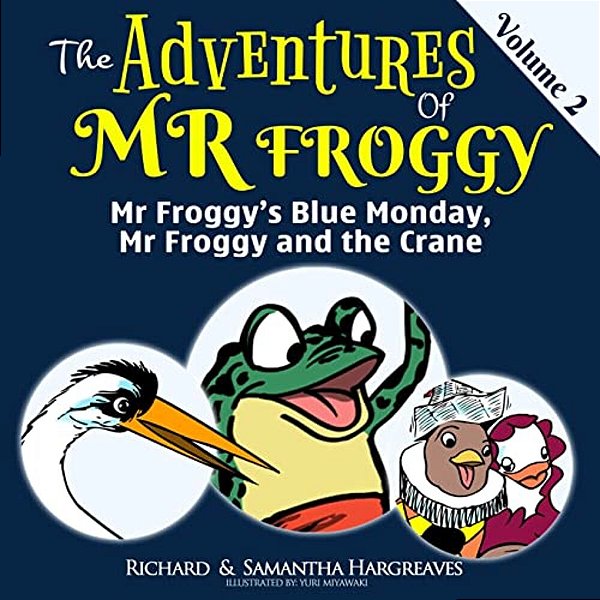 Mr Froggy's Blue Monday, Mr Froggy And The Crane-..