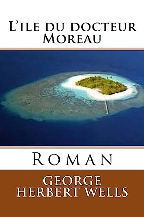 L'Ile Du Docteur Moreau: Roman-..