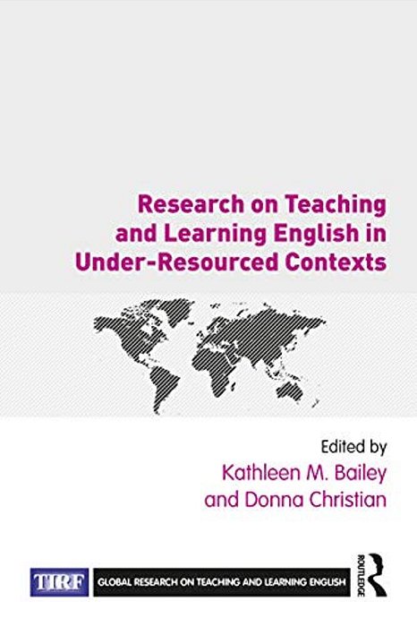 Research On Teaching And Learning English In Under-Resourced Contexts-..
