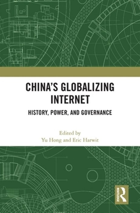 China's Globalizing Internet: History, Power, And Governance-..