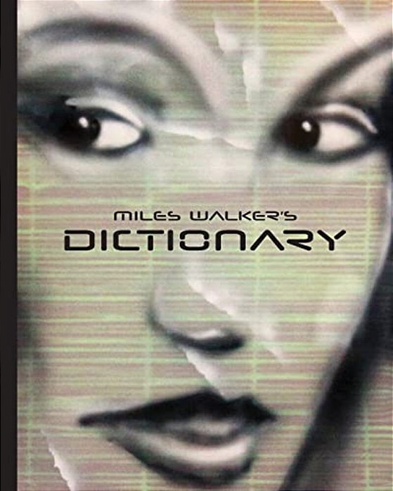Miles Walker's Dictionary: Surreal Art And Poetry-..