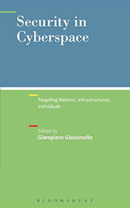 Security In Cyberspace: Targeting Nations, Infrastructures, Individuals-..
