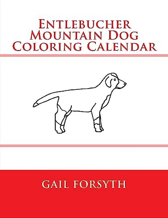 Entlebucher Mountain Dog Coloring Calendar-..