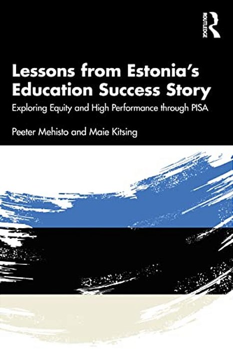 Lessons From Estonia's Education Success Story: Exploring Equity And High Performance Through Pisa-..