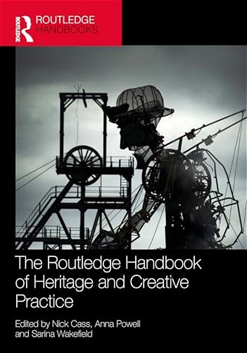 The Routledge Handbook Of Heritage And Creative Practice-..