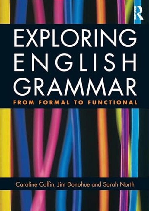 Exploring English Grammar: From Formal To Functional-..