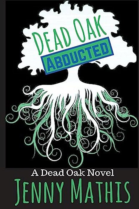 Dead Oak: Abducted-..