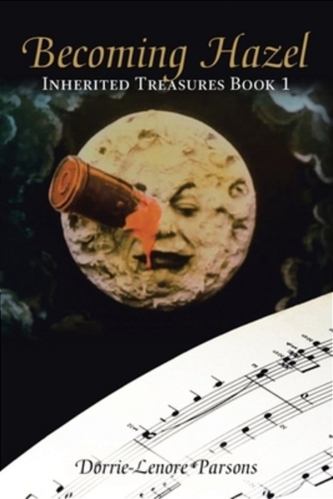 Becoming Hazel: Inherited Treasures Book 1-..