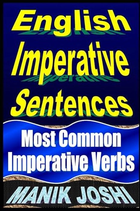 English Imperative Sentences: Most Common Imperative Verbs-..