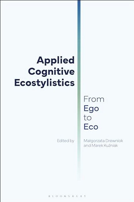 Applied Cognitive Ecostylistics: From Ego To Eco-..