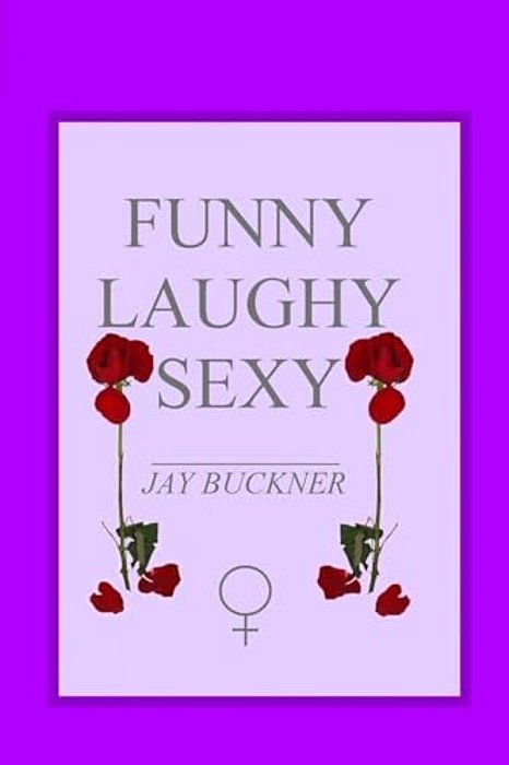 Funny, Laughy, Sexy-..