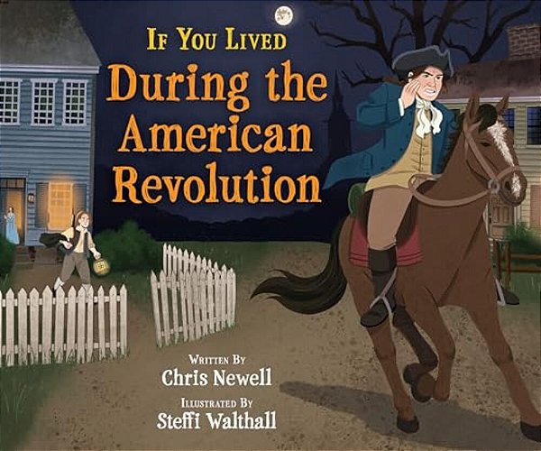 If You Lived During The American Revolution-..